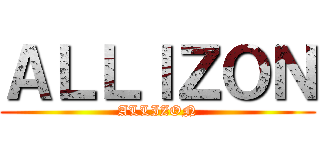 ＡＬＬＩＺＯＮ (ALLIZON)