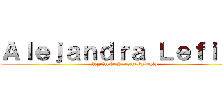 Ａｌｅｊａｎｄｒａ Ｌｅｆｉａｎ (legión de Reconocimiento)