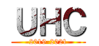 ＵＨＣ (2019-2021)