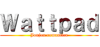 Ｗａｔｔｐａｄ (Jonjou romantica)