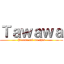 Ｔａｗａｗａ (Please cal me this)