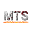 ＭＴＳ (Tecnical Support Center)