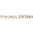 Ｐｒｏｊｅｃｔ Ｘｅｉｘａｓ ３ (CORONAROK)