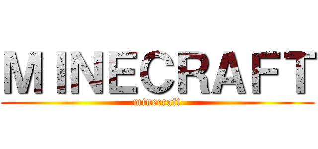 ＭＩＮＥＣＲＡＦＴ (minecraft)