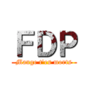ＦＤＰ (Mange t'es morts)