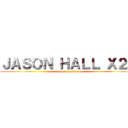 ＪＡＳＯＮ ＨＡＬＬ Ｘ２Ｊ (attack on titan)