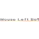 Ｍｏｕｓｅ Ｌｅｆｔ Ｂｕｔｔｏｎ Ｃｌｉｃｋ (Start the Battle Game)