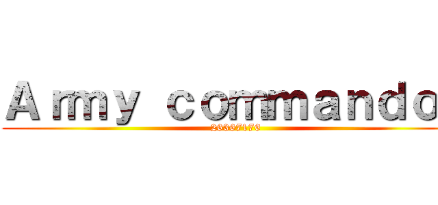 Ａｒｍｙ ｃｏｍｍａｎｄｏｓ (26367176)