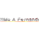 ☣️Ｍｏ Ａ Ｆｅｒｎａｎｄｅｚ☣️ (⚠️II⚠️)