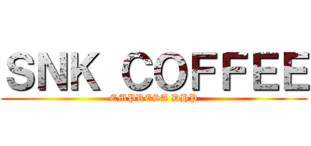 ＳＮＫ ＣＯＦＦＥＥ (EMPRESA DHP)