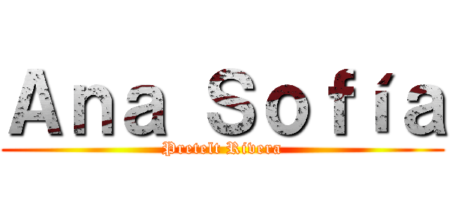 Ａｎａ Ｓｏｆíａ (Pretelt Rivera)