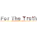 Ｆｏｒ Ｔｈｅ Ｔｒｕｔｈ (attack on Br00tal DeathCore)