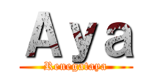 Ａｙａ (Renegataya)