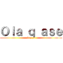 Ｏｌａ ｑ ａｓｅ (Soy yo)