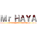 Ｍｒ ＨＡＹＡ (HAPPY BIRTHDAY)