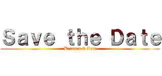 Ｓａｖｅ ｔｈｅ Ｄａｔｅ (Brianna & Levi)