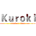 Ｋｕｒｏｋｉ (attack on titan)