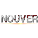 ＮＯＵＶＥＲ ()
