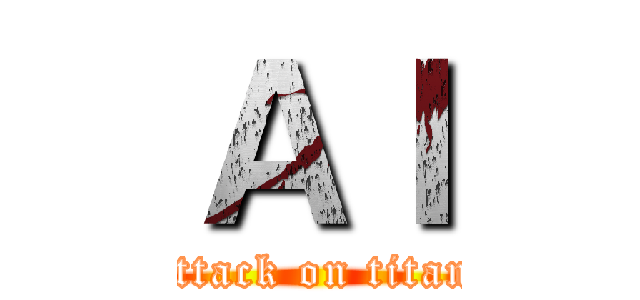 ＡＩ (attack on titan)