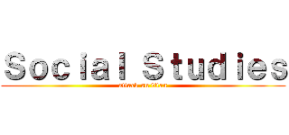 Ｓｏｃｉａｌ Ｓｔｕｄｉｅｓ (attack on titan)
