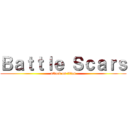 Ｂａｔｔｌｅ Ｓｃａｒｓ (attack on titan)