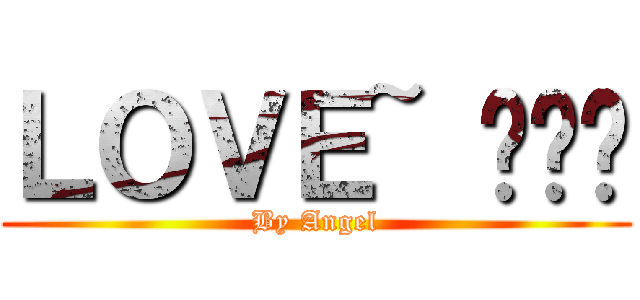 ＬＯＶＥ~ 장근석 (By Angel)