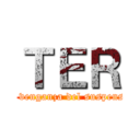 ＴＥＲ (la venganza del suspenso)