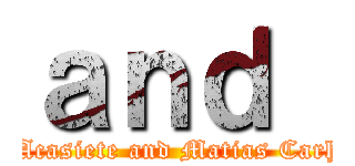 ａｎｄ  (Marcela Acasiete and Matias Carhuamanta)