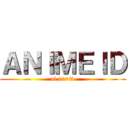 ＡＮＩＭＥＩＤ (al 100%)