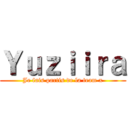 Ｙｕｚｉｉｒａ (Je fais partis de la team x)