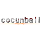 ｃｏｃｕｎｂａｌｌ (GCH_GGUY)