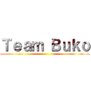 Ｔｅａｍ Ｂｕｋｏ ()