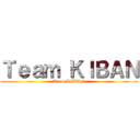 Ｔｅａｍ ＫＩＢＡＮ (Team KIBAN)