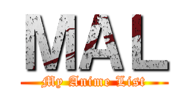 ＭＡＬ (My Anime List)