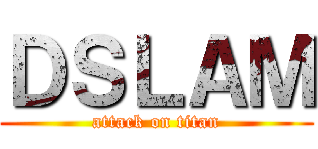 ＤＳＬＡＭ (attack on titan)