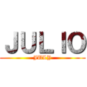 ＪＵＬＩＯ (JULY)