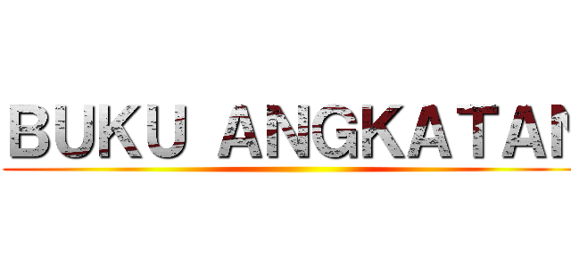 ＢＵＫＵ ＡＮＧＫＡＴＡＮ (  )