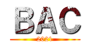 ＢＡＣ (2021)