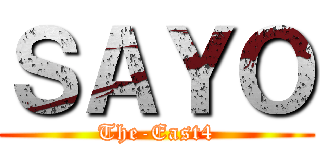 ＳＡＹＯ (The-East4)