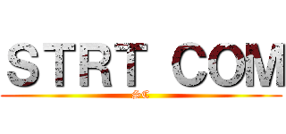 ＳＴＲＴ ＣＯＭ (SC)