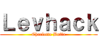 Ｌｅｖｈａｃｋ (Charlotte Buffa)