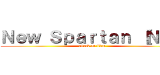 Ｎｅｗ Ｓｐａｒｔａｎ ［ＮＳ］ (attack on titan)