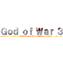 Ｇｏｄ ｏｆ Ｗａｒ ３ (Titanomachia Portami Via)