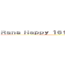 Ｒａｎａ Ｈａｐｐｙ １６ｔｈ Ｂｉｒｔｈｄａｙ ()