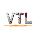 ＶＴＬ (attack on titan)