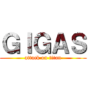 ＧＩＧＡＳ (attack on titan)