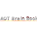 ＡＯＴ Ｂｒａｉｎ Ｂｏｏｋ (Mia A. Ramirez)