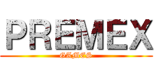 ＰＲＥＭＥＸ (GAMES)