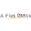 Ａ Ｐｌｕｓ Ｄａｎｃｅ (K-pop)