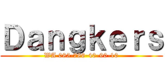 Ｄａｎｇｋｅｒｓ (WA 085-786-40-90-10)